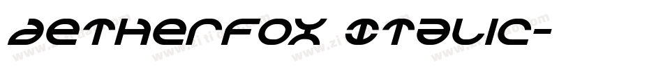 Aetherfox Italic字体转换